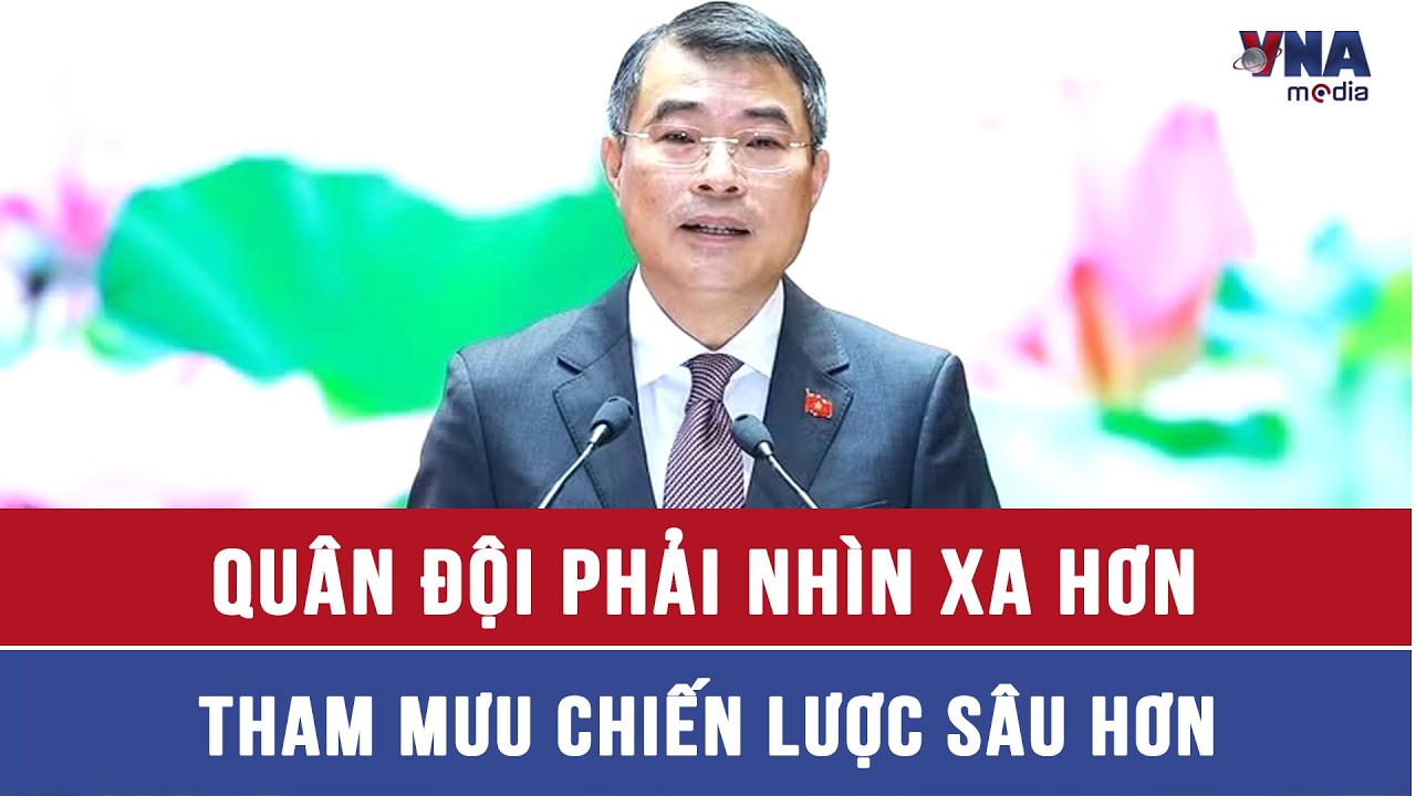 Thủ tướng Lê Minh Hưng: Quân đội phải nhìn xa hơn, tham mưu chiến lược sâu hơn - VNAMedia 
