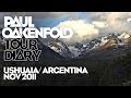 Paul Oakenfold: South America Tour 2011 - Diary Video, Ushuaia