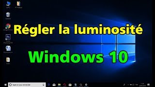 Régler la luminosité de l'écran de Windows 10 