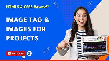 HTML5 & CSS3 Course[4K] - 5 | Image Tag, Git Details, Free Images Websites | In Telugu | Web Dev