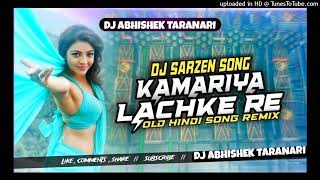 DJ Sarzen Setup Song | Kamariya Lachke Re - EDM REMIX | Trending Dj Song | Hindi Song 2024 ,,