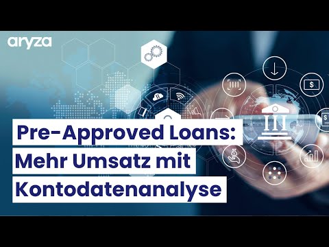 Pre-approved loans: Kontodatenanalyse für mehr Kundenumsatz