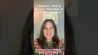 Sagittarius - Moving Beyond - Tarot Week of 11/13/23 - AstroTarot TLC #tarot #sagittarius