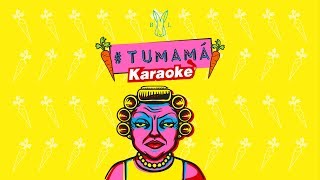 #TuMamá [KARAOKE] - Bonny Lovy