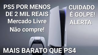 Anúncio falso de PS5 barato dá prejuízo a vendedor no Mercado Livre -  TecMundo