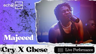 Cry (Shayo) X Gbese  - Majeeed | EchooRoom Live Performance Medley