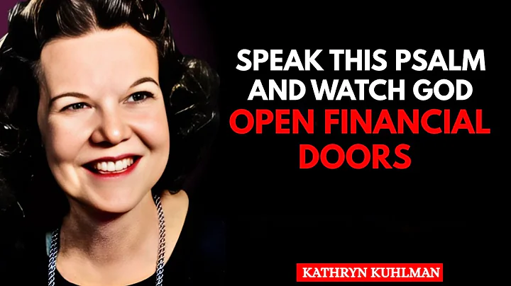 Speak This Psalm and Watch God Open Financial Doors! | Kathryn Kuhlman