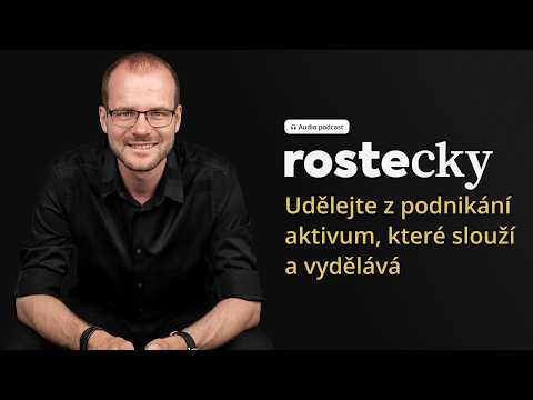 Přemýšlejte jako investor: Jak z firmy udělat aktivum? | Jiří Rostecký