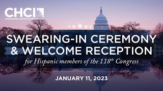 Swearing-In Ceremony &amp; Welcome Reception for Hispanic members of the 118th Congress