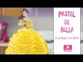 PASTEL DE "BELLA" DE LA PELÍCULA "LA BELLA Y LA BESTIA"