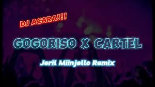 DJ TERBARU!!! - GOGORISO X CARTEL - [JERIL MINJELLO REMIX] DK NEW GENERATION