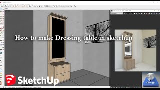 How to make Dressing table in Sketchup #1 screenshot 5