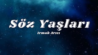 Irmak Arıcı - Söz Yaşları (Sözleri/Lyrics)🎶