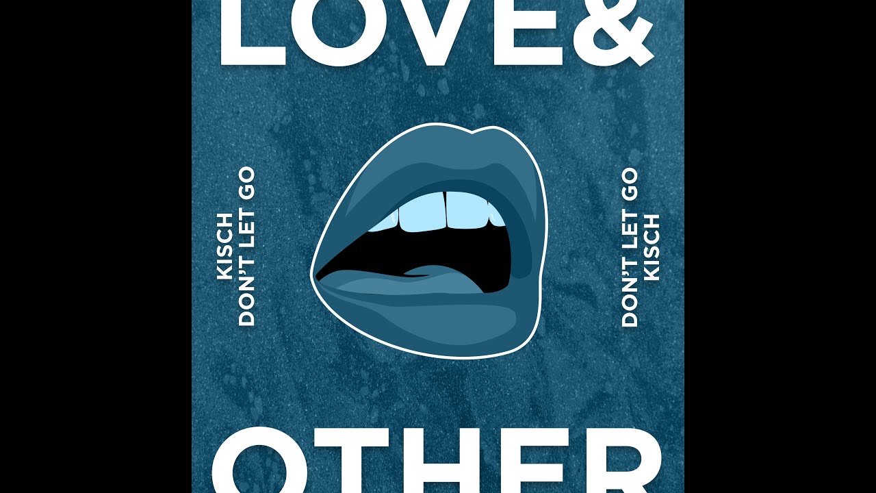 YouTube पर Kisch - Don't Let Go (Extended Mix) देखें YouTube पर Kisch - Don't Let Go (Extended Mix) देखें