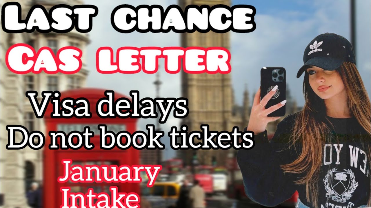 UK CAS Letter Delayed | LAST CHANCE for January Intake | 