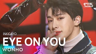 WONHO(원호) - EYE ON YOU @인기가요 inkigayo 20220227