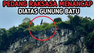 PEDANG RAKSASA INI MENANCAP DIATAS GUNUNG! PENJELASAN PEDANG DI CITATAH BANDUNG BARAT!