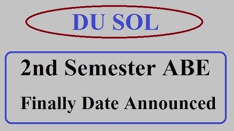 DU SOL 2nd SEMESTER ASSIGNMENT ABE DATE FINALLY ANNOUNCED SECOND SEMESTER ABE DATESHEET EXAM DATE