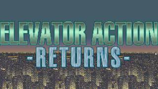Elevator Action Returns (OST Arcade) - Missing Link - Ending