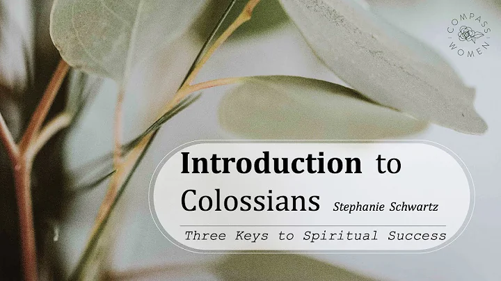 Women's Bible Study | Introduction to Colossians: ...