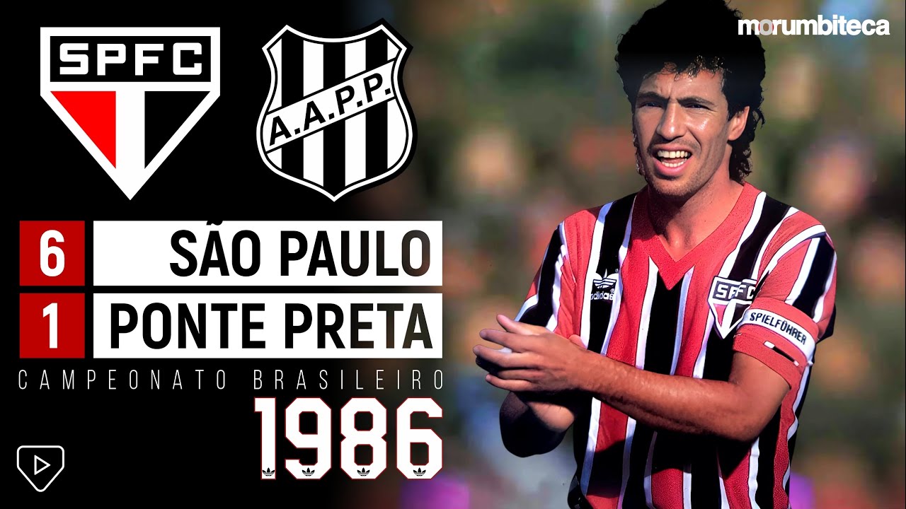 São Paulo 6x1 Ponte Preta - 1986 - PRA APLAUDIR DE PÉ, UMA EXIBIÇÃO DE GALA DE CARECA, PITA E CIA!