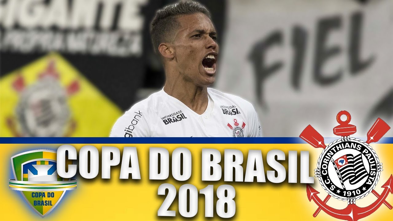 Corinthians | Campanha até a Final da Copa do Brasil 2018