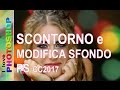 Photoshop tutorial italiano - Scontornare e sostituire sfondo photoshop, novità photoshop cc 2017