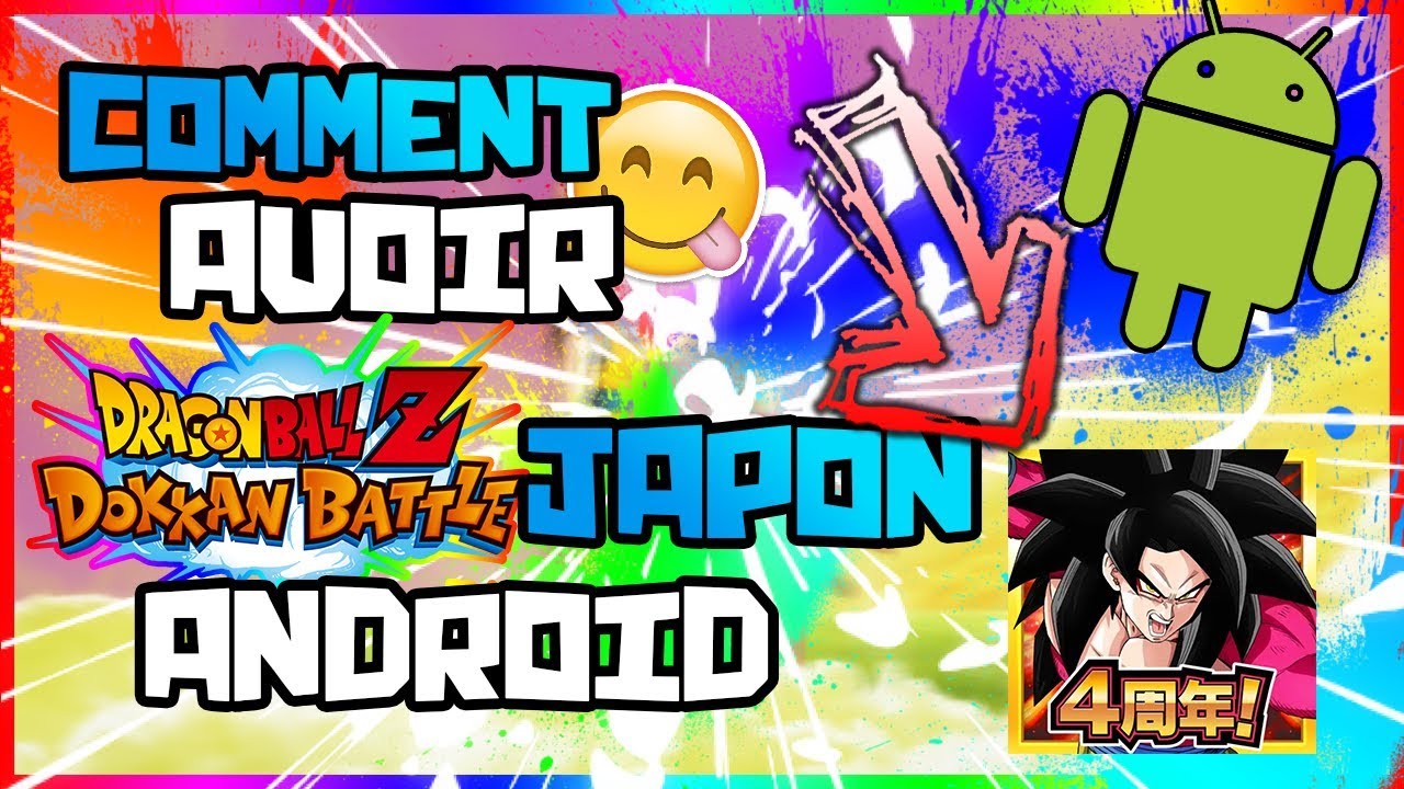 COMMENT AVOIR LA VERSION JAPONAISE DE DOKKAN BATTLE SUR ANDROID - YouTube