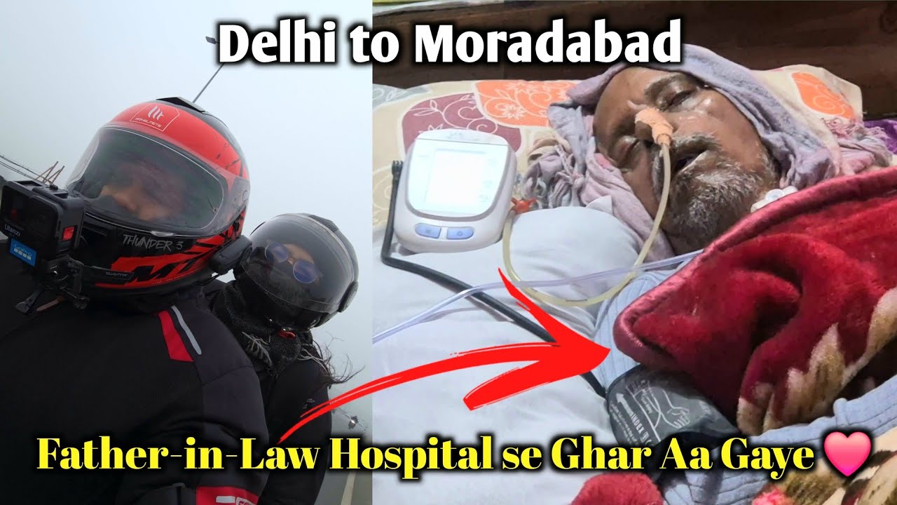 WE REACHED AT HOME Delhi to Moradabad | Finally Father-in-Law Hospital se Ghar Aa Gaye ❤️ 