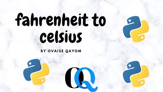 How to Convert Fahrenheit To Celsius: Python Program to Convert Fahrenheit To Celsius / PYTHON E5