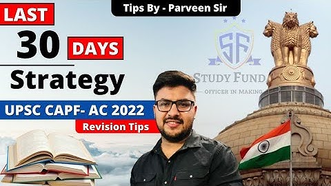 CAPF AC 2022 - Last 30 Days Strategy | Revision Tips by Parveen Sir | Study Funda