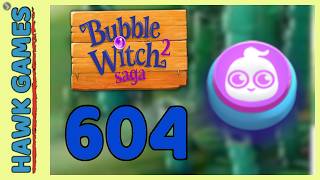 Bubble Witch 2 Saga Level 604 (Ghost mode) - 3 Stars Walkthrough, No Boosters