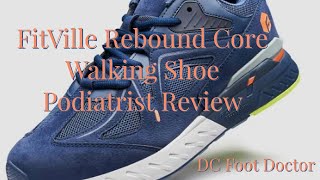 FitVille Rebound Core Walking Shoe - Podiatrist Review