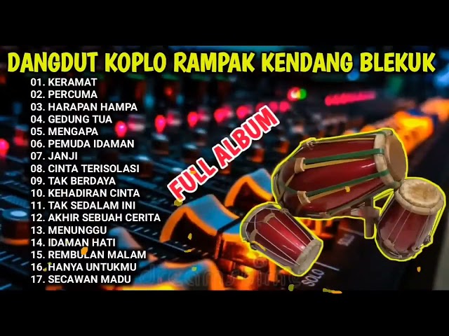 DANGDUT KOPLO FULL KENDANG RAMPAK BLEKUK BEBAS IKLAN class=