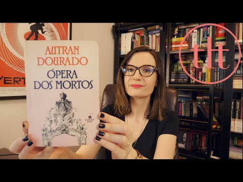 Ópera dos Mortos (Autran Dourado) 🇧🇷 | Tatiana Feltrin