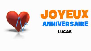 Joyeux Anniversaire Lucas Youtube Joyeux Anniversaire Lucas Youtube