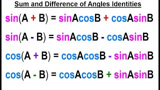 Trigonometry - Overview and Identities (7 of TBD) Sum and Difference of Angles Identities