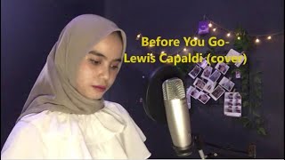 Before You Go-Lewis Capaldi (Cover by Riri) Wani Annuar Version