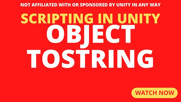 How to use Object ToString Method in Unity Scripting