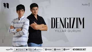 Yillar guruhi - Dengizim (audio 2022)