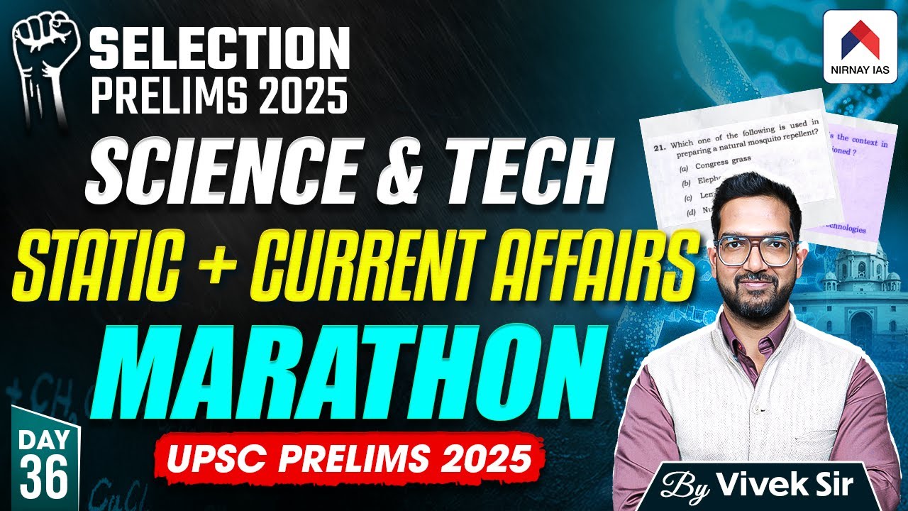 Day 36 Complete Science and Technology Revision for UPSC Prelims 2025 ...