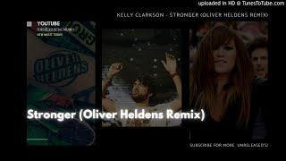 Kelly Clarkson - Stronger (Oliver Heldens Remix) #oliverheldens #oliverheldensid #oliverheldensremix