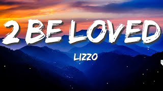 Lizzo - 2 Be Loved (Am I Ready) (Lyrics)