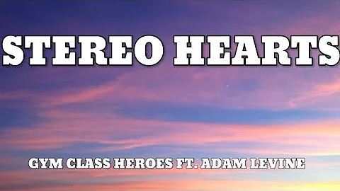 Gym Class Heroes ft. Adam Levine - Stereo Hearts (Lyrics)