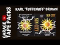 Karl tuff enuff brown  sun city  volume 1  1997  best of dec 1996  garage tape packs