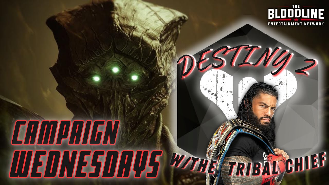 Campaign Wenesdays | Destiny 2 w/ The Tribal Chief | Gaming w/The Bloodline| #destiny2 #gaming