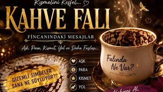 ☕ Kahve Falında Şok Eden Semboller! Beklediğin Haber Çok Yakında!