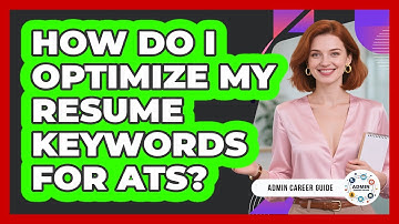 How Do I Optimize My Resume Keywords For ATS?