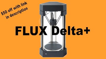 Flux Delta+ All in One 3D Printer Complete Video