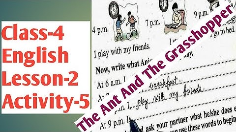 Class 4 English.Lesson-2. The Ant And The Grasshopper.Activity no-5 চতুৰ্থ শ্ৰেণীৰ ইংৰাজী ৷পাঠ-২.